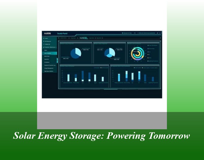 Solar Energy Storage: Powering Tomorrow
